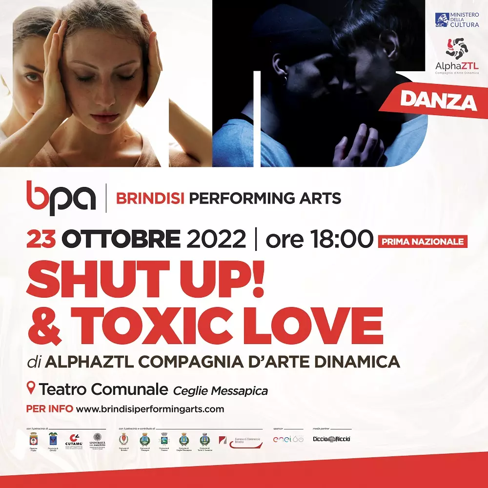 23 ottobre Shut Up e Toxic Love - Ceglie Messapica - Brindisi Performing Arts Festival 2022 18 settembre