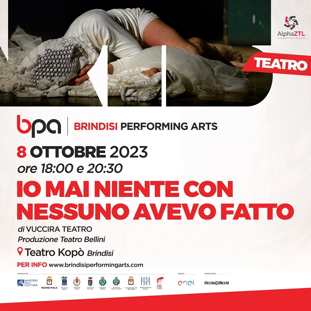 Io mai niente con nessuno avevo fatto a Brindisi - Brindisi Performing Arts Festival 2023